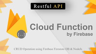 Building a RESTful API with Cloud Functions and Firestore  CRUD OPERATTIONS For Beginners [upl. by Einner876]