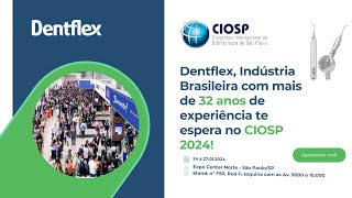 Congresso Internacional de Odontologia de São Paulo CIOSP 2024  Denflex [upl. by Accissej]