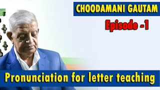 Pronunciation for letter teaching Episode 1 by chudamani gautam 2081528 [upl. by Oidualc]