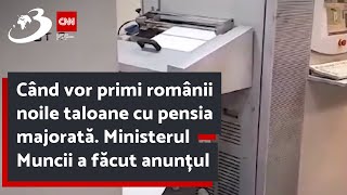 Când vor primi românii noile taloane cu pensia majorată Ministerul Muncii a făcut anunțul [upl. by Yelnikcm]