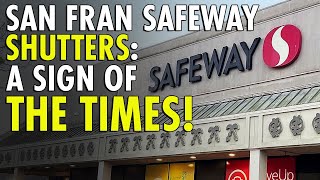 Safeway SHUTS DOWN in Filmore District A 40Year Legacy Ends Due to Rampant Shoplifting [upl. by Llehsal]