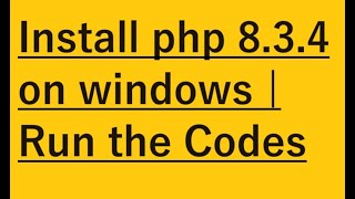 How to install php 834 on windows 1011  2024 [upl. by Tamer]