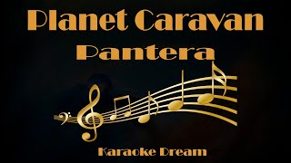 Pantera quotPlanet Caravanquot Karaoke [upl. by Amikan]