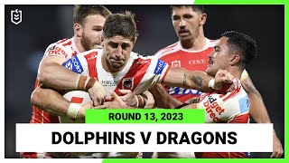 Dolphins v St George Illawarra Dragons  NRL Round 13  Full Match Replay [upl. by Cantone925]