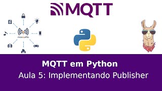 MQTT com Python Implementando Publisher [upl. by Lleneg160]