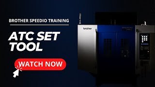 Brother Speedio Machine Tool Training  ATC Set Tool [upl. by Hanid221]