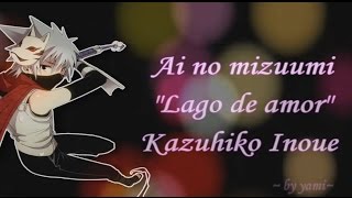 Ai no mizuumi ♥  Sub español Kazuhiko Inoue Kakashi seiyuu [upl. by Norra]