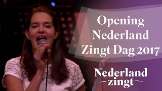 Nederland Zingt Dag 2017 Opening [upl. by Edmonds]