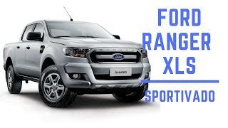 Sportivado  Ford Ranger XLS 2017 [upl. by Schlesinger]