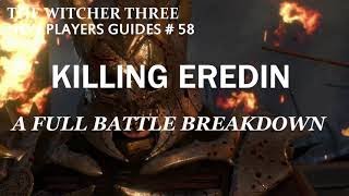 The Witcher 3  Kill Eredin  A Full Battle Breakdown [upl. by Sibby]