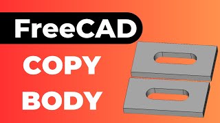 FreeCAD How to Copy a Body [upl. by Hjerpe954]