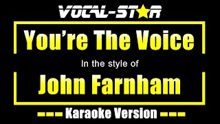 Youre The Voice Karaoke  John Farnham Karaoke Version [upl. by Arinayed40]