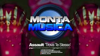 Assault  Trova Te Stesso 2022 Monta Musica  Makina Rave Anthems [upl. by Dzoba130]