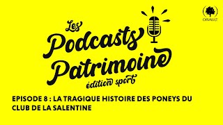 Les Podcasts Patrimoine édition sport  Episode 8 [upl. by Laiceps]