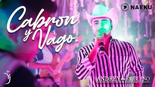 Cabrón y Vago  Andrey Riobueno Official Video  En Vivo [upl. by Lanaj]