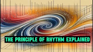 The Principle of Rhythm  Hermetic Wisdom [upl. by Maeve]