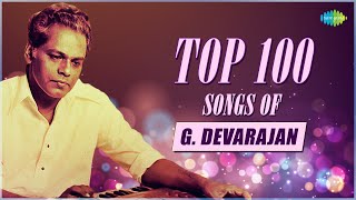 Top 100 Songs of G Devarajan  Aayiram Pathasarangal  Kayambookannil  Manjilayil Mungi Thurthi [upl. by Anneg]