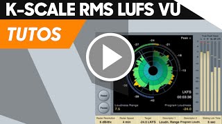 KScale  RMS  LUFS  VuMètres [upl. by Lasley]