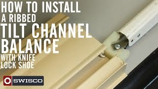 How to install a ribbed tilt channel balance with knife lock shoe [upl. by Aihseuqal904]