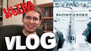 Vlog  Snowpiercer le Transperceneige ULTRA SPOILERS [upl. by Michella]