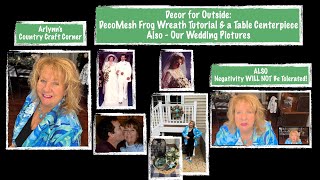 DecoMesh Wreath Tutorial amp Centerpiece Our Wedding Pictures Plus No Negativity Will Be Tolerated [upl. by Rodman72]