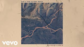 Tim amp The Glory Boys  Bloodlines Official Audio [upl. by Rosmunda]