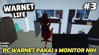 Perbanyak PC Warnet Dengan 3 Monitor Nih  Warnet Simulator Indonesia 3 [upl. by Delija]