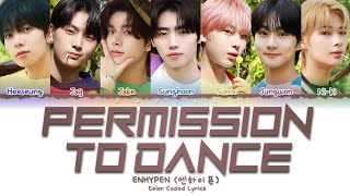 ENHYPEN 엔하이픈  Permission to Dance Original by BTS  Color Coded Lyrics [upl. by Yanahc]