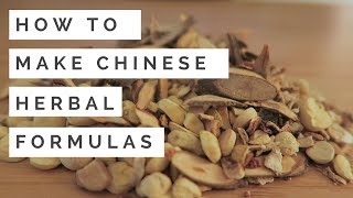 How to Make Chinese Herbal Formulas Herbal Decoctions and Teas [upl. by Millar]