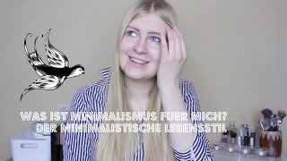 Was ist Minimalismus für mich  Minimalistischer Lebensstil [upl. by Ibrab508]