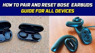 How to Pair and Reset Bose Earbuds  Guide for All Models [upl. by Henebry]