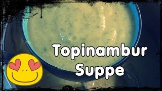 Cooking Monday 142 Topinambursuppe︱ lecker︱ Herbstrezept︱schnell︱Gemüse [upl. by Nada]