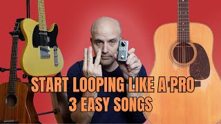 How To Use A Guitar Looper Pedal 3 Easy Songs [upl. by Erbes]