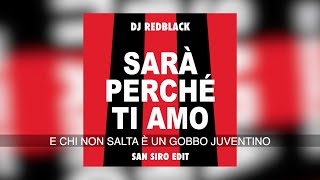 Sarà Perché Ti Amo San Siro Edit Lyric Video [upl. by Asille686]