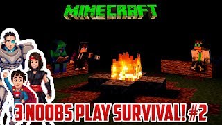 3 NOOBS PLAY SURVIVAL MINECRAFT 2 [upl. by Enra268]