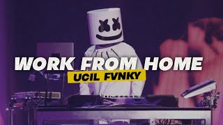 Dj Work from home  Ucil Fvnky [upl. by Hoi]