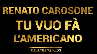 Renato Carosone  Tu Vuo Fà LAmericano Karaoke Version [upl. by Idur]