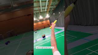 Badminton how to hold forehand grip shortsviral shorts shortvideo badminton [upl. by Liddy]