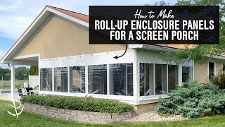 How to Make Roll Up Enclosure Panels for a Screen Porch [upl. by Kelby583]