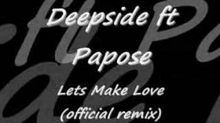 Deepside ft Papoose  Lets make Love official remix [upl. by Zarla]