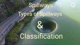 Spillways  Types of Spillways  Classification of Spillways  Shiwani Jha [upl. by Kenney276]