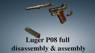 Luger P08 full disassembly amp assembly [upl. by Eemyaj]