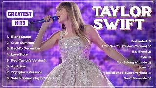 Taylor Swift Greatest Hits 2024  Taylor Swift Songs 2023 2024  Greatest Hits Full Album 2024 [upl. by Agosto]