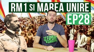 Primul Razboi Mondial si Marea Unire din 1918  Istoria cu Virgil  EP 28 [upl. by Nevuer]