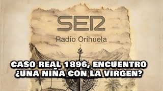 CASO REAL aparición de la virgen 1896 [upl. by Yrotciv351]