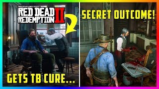 What Happens If Arthur Goes Back To The Doctor After Getting The TB Cure In Red Dead Redemption 2 [upl. by Goldi]