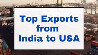 Top 5 Export Products from India to USA B2B Export Import [upl. by Dranik905]