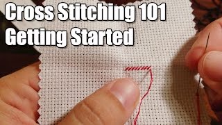 Learn How Cross Stitching 101  Getting Started [upl. by Nesaj]