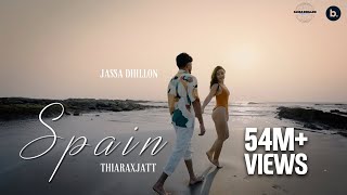 Spain Official Video with Extended Version  Jassa Dhillon  thiarajxtt  VIBIN [upl. by Weber468]