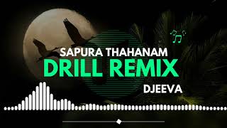 Sapura Thahanam  සපුරා තහනම් Rasika Wijerathne Drill Remix DJeeva [upl. by Carlisle396]